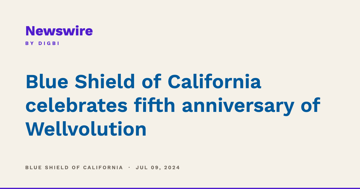 Blue Shield of California celebrates fifth anniversary of Wellvolution