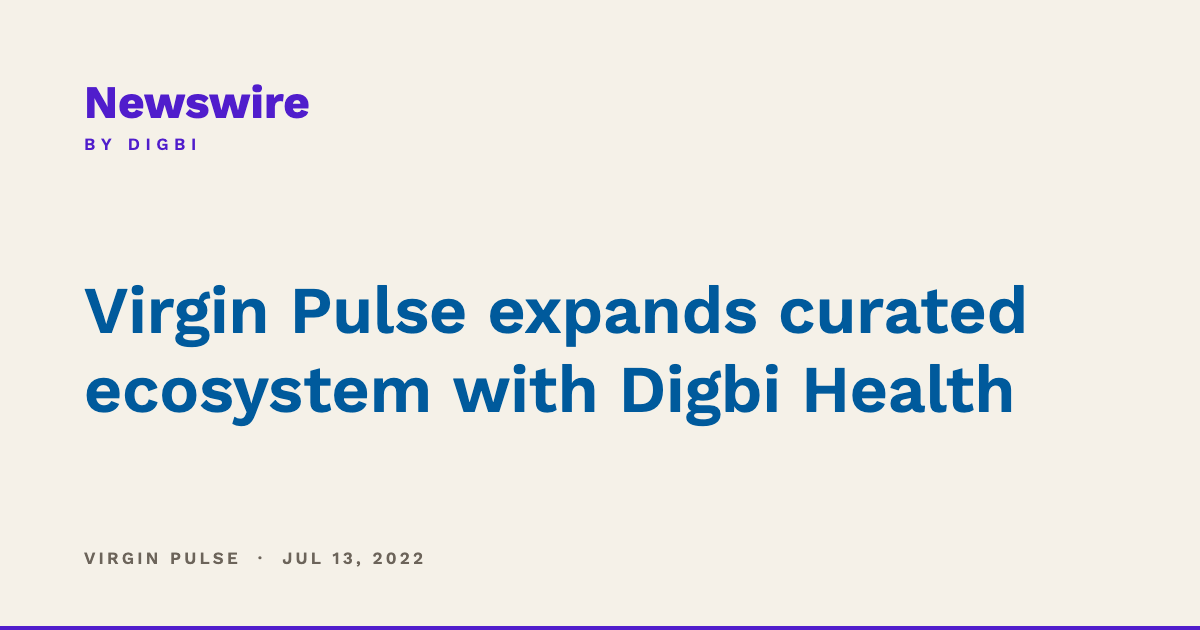 Virgin Pulse expands curated ecosystem with Digbi Health