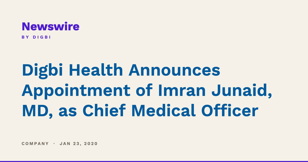 Digbi Health Announces Appointment of Imran Junaid, MD, as Chief Medical Officer