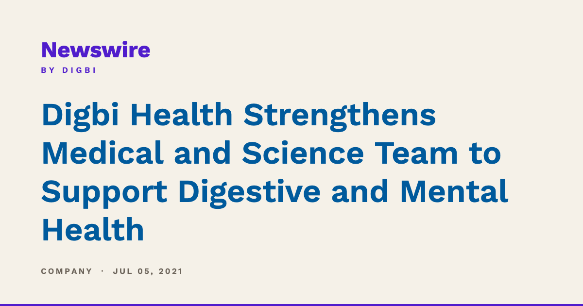 Digbi Health Strengthens Medical and Science Team to Support Digestive and Mental Health
